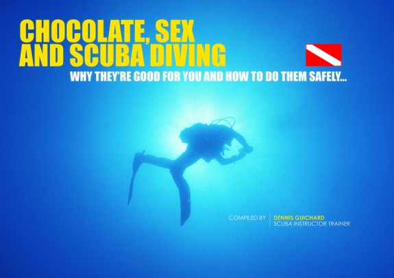 Chocolate Sex and SCUBA Diving